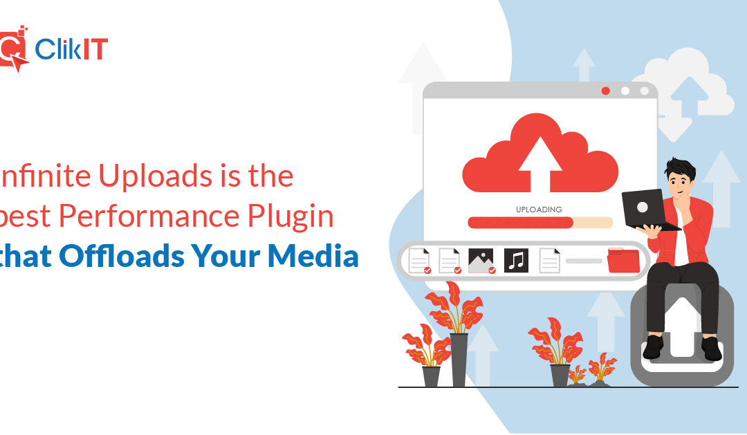 Infinite Uploads is the best Performance Plugin that Offloads Your Media