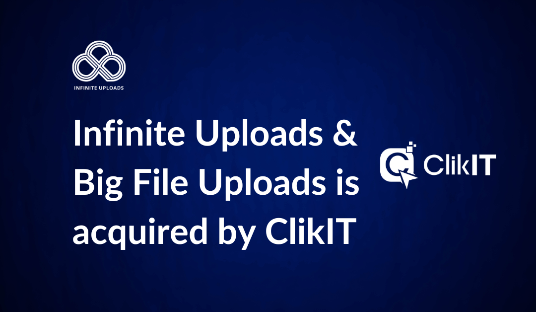 Infinite Uploads Joins ClikIT